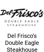 Del Frisco's Double Eagle Steakhouse Menu With Prices