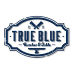True Blue Butcher and Table Menu With Prices