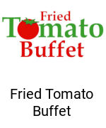Fried Tomato Buffet Menu With Prices